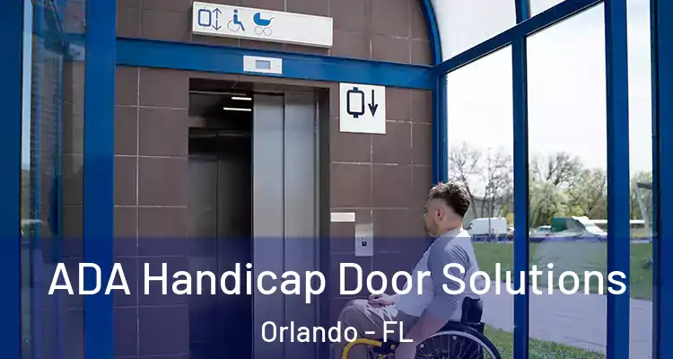  ADA Handicap Door Solutions Orlando - FL