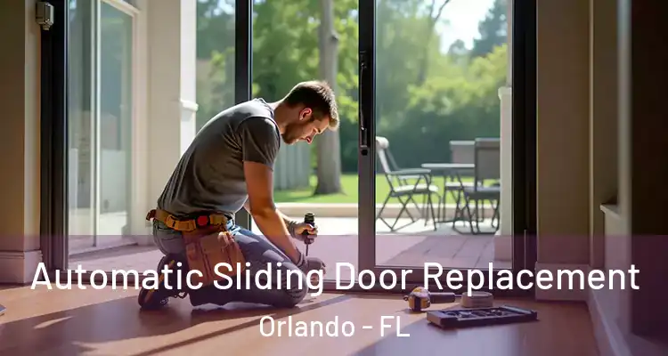 Automatic Sliding Door Replacement Orlando - FL