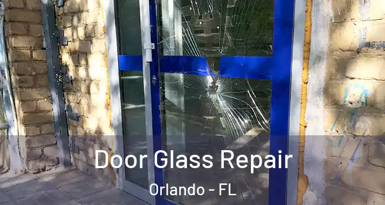  Door Glass Repair Orlando - FL