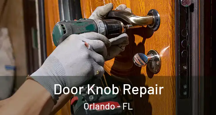  Door Knob Repair Orlando - FL