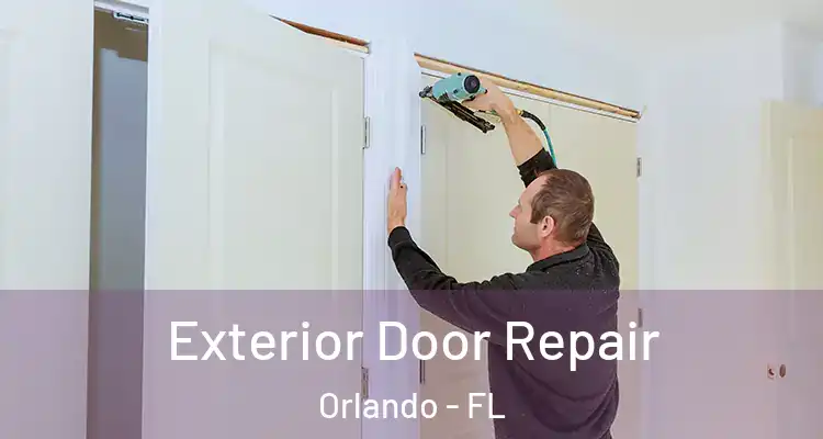  Exterior Door Repair Orlando - FL
