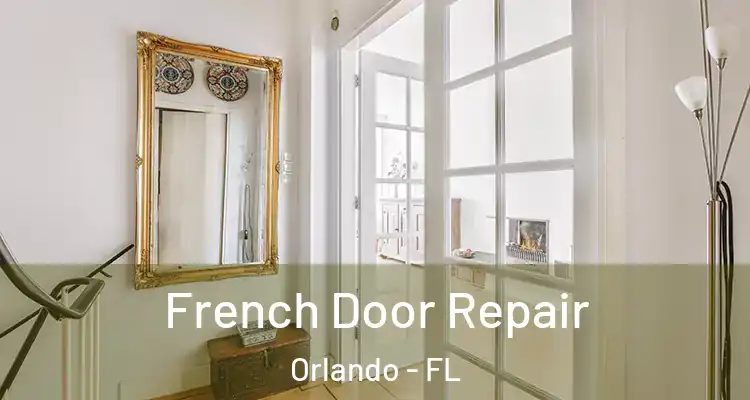  French Door Repair Orlando - FL