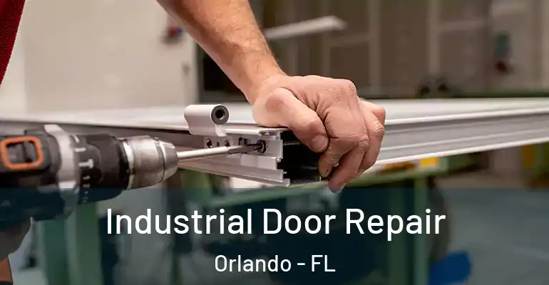  Industrial Door Repair Orlando - FL