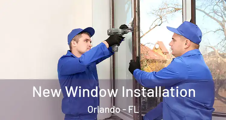 New Window Installation Orlando - FL