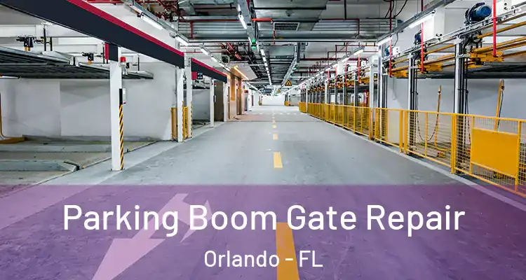  Parking Boom Gate Repair Orlando - FL