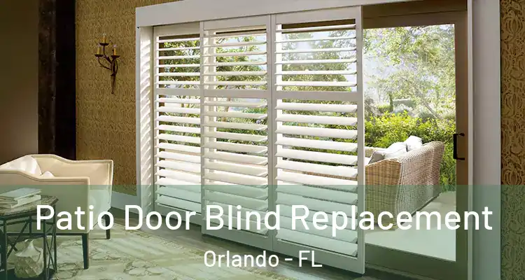  Patio Door Blind Replacement Orlando - FL
