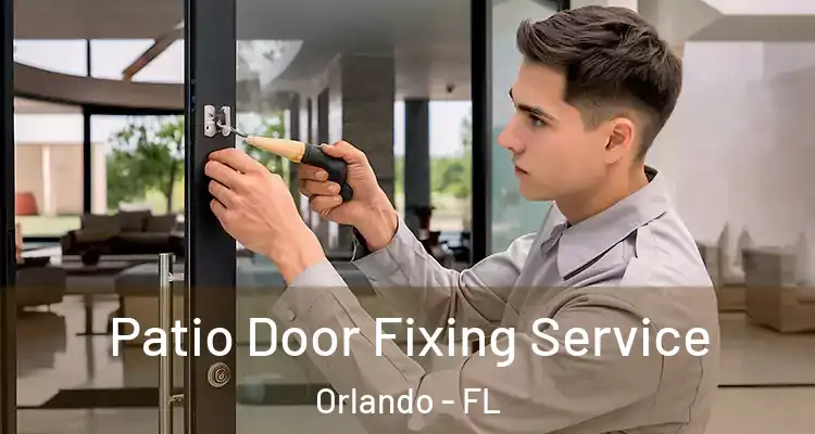  Patio Door Fixing Service Orlando - FL