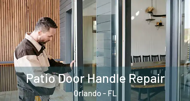  Patio Door Handle Repair Orlando - FL