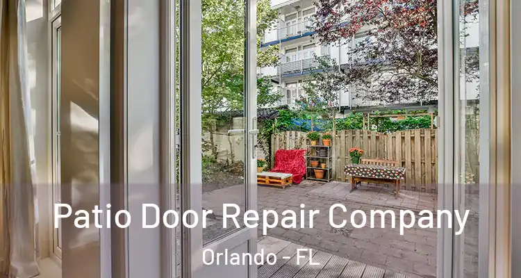  Patio Door Repair Company Orlando - FL