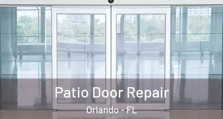  Patio Door Repair Orlando - FL
