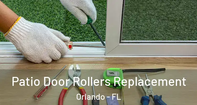  Patio Door Rollers Replacement Orlando - FL