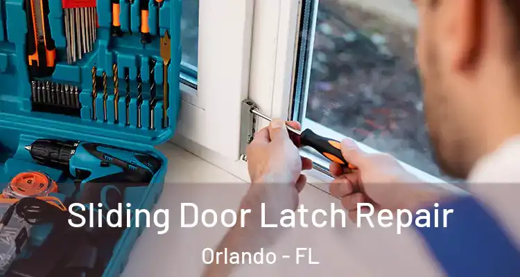  Sliding Door Latch Repair Orlando - FL
