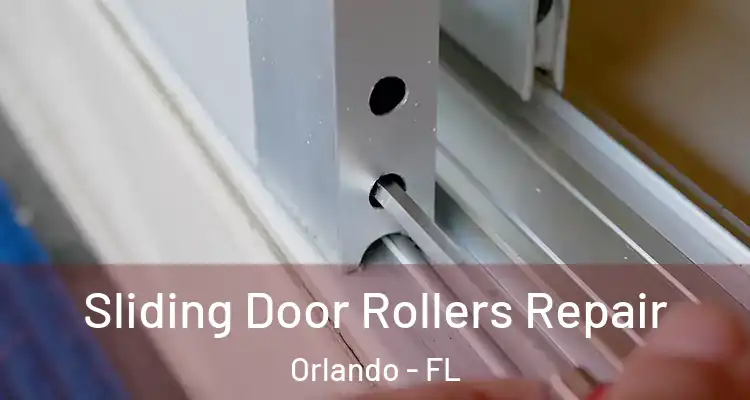  Sliding Door Rollers Repair Orlando - FL