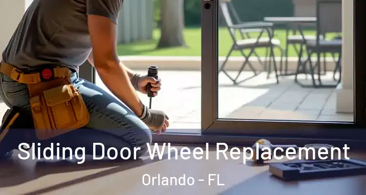 Sliding Door Wheel Replacement Orlando - FL