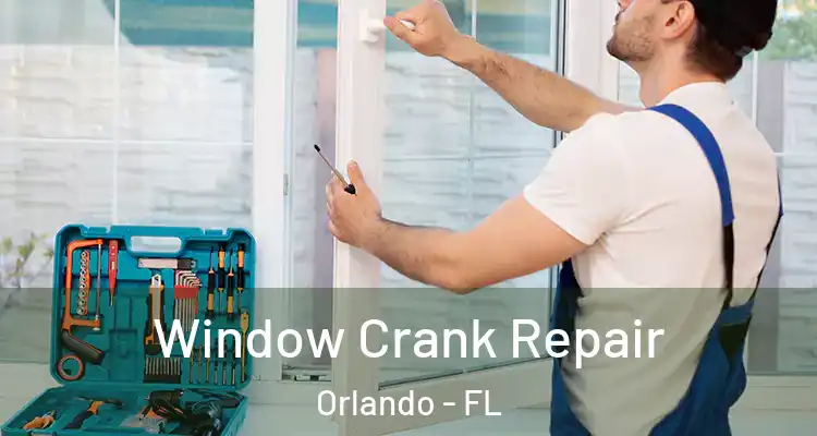 Window Crank Repair Orlando - FL